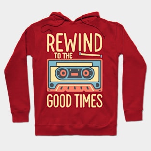 Rewind to the Good Times Cassette Tape Hoodie